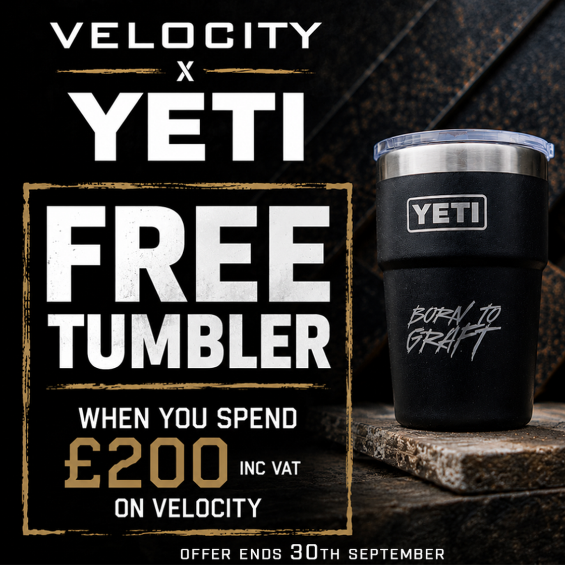 Gear Up. Hit £200 Inc Vat. Get Your FREE Velocity x YETI Rambler Mug.